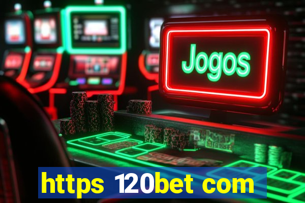 https 120bet com